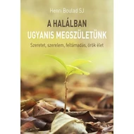 A halálban ugyanis megszületünk