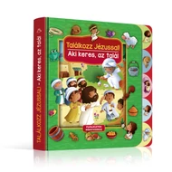 Találkozz Jézussal! - Aki keres, az talál Találkozz Jézussal! - Aki keres, az talál
