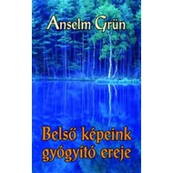 Belső képeink gyógyító ereje Belső képeink gyógyító ereje