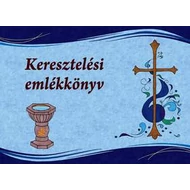 Keresztelési emlékkönyv Keresztelési emlékkönyv