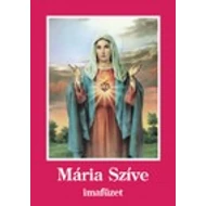 Mária Szíve imafüzet Mária Szíve imafüzet