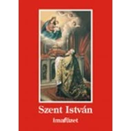 Szent István imafüzet Szent István imafüzet
