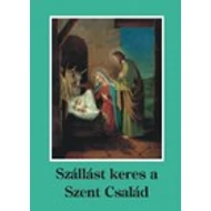 Szállást keres a Szent Család Szállást keres a Szent Család