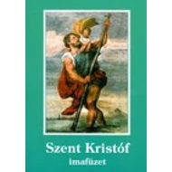 Szent Kristóf imafüzet Szent Kristóf imafüzet