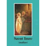 Szent Imre imafüzet Szent Imre imafüzet
