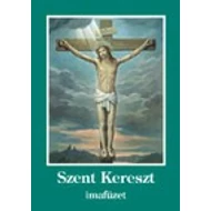 Szent Kereszt imafüzet Szent Kereszt imafüzet