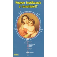 Hogyan imádkozzuk a rózsafüzért-leporelló