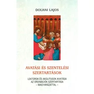 Avatási és szentelési szertartások Avatási és szentelési szertartások