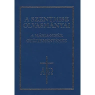 A szentmise olvasmányai a Mária misék gyűjteményéhez A szentmise olvasmányai a Mária misék gyűjteményéhez