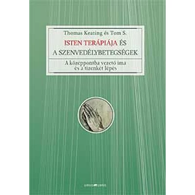 Isten terápiája és a szenvedélybetegségek