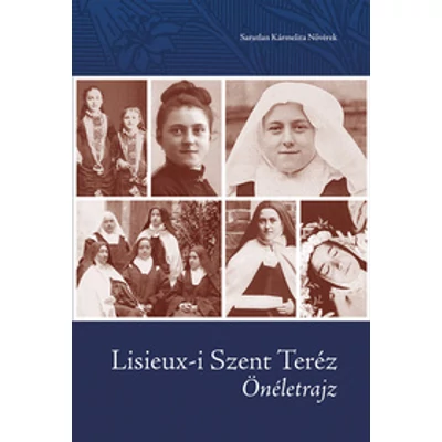 Lisieux-i Szent Teréz - Önéletrajz 2. kiadás