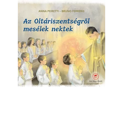 Az Oltáriszentségről mesélek nektek