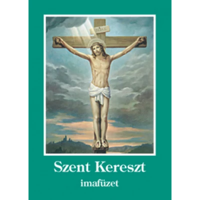 Szent Kereszt imafüzet