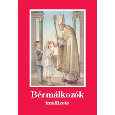Bérmálkozók imafüzete