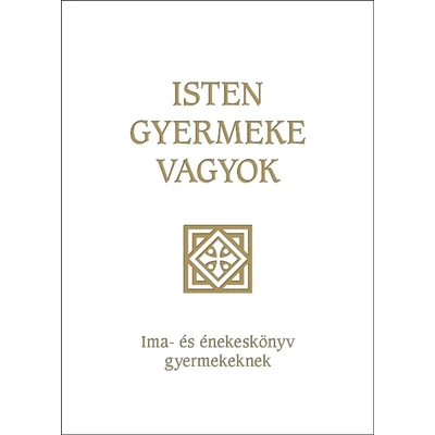 Isten gyermeke vagyok