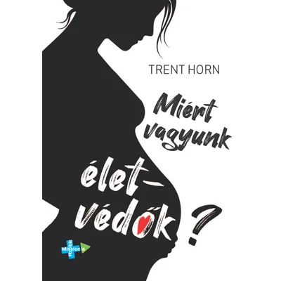 Miért vagyunk életvédők?