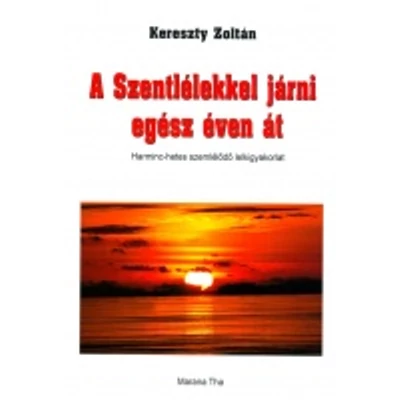 A Szentlélekkel járni egész éven át