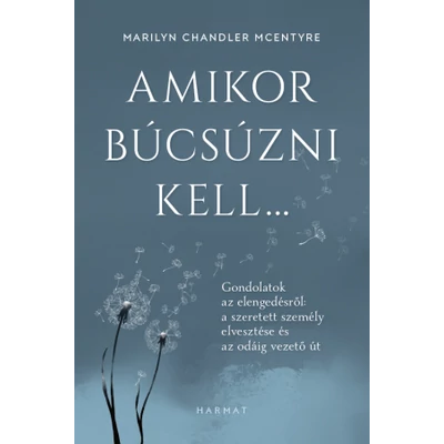 Amikor búcsúzni kell…