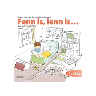 Fenn is, lenn is... - Ovis foglalkoztató füzet 1. rész  Ellentétek és 