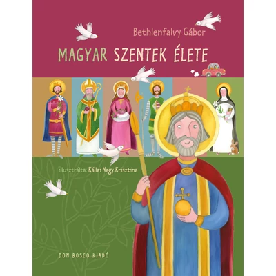 Magyar szentek élete