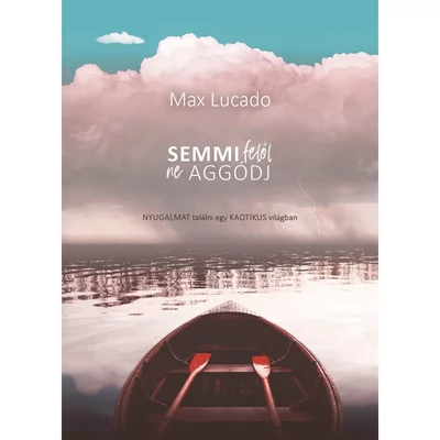 Semmi felől ne aggódj