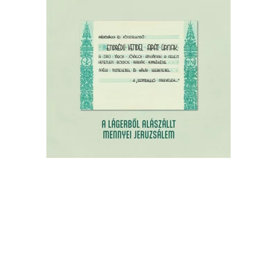 A lágerből alászállt mennyei Jeruzsálem 