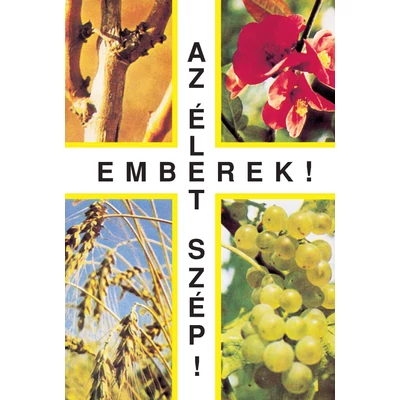 Emberek! Az élet szép!