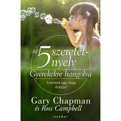 Az 5 szeretetnyelv – Gyerekekre hangolva