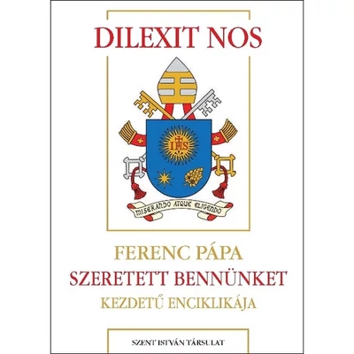 Enciklika 67.- Dilexit nos - Szeretett bennünket