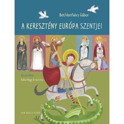 A keresztény Európa szentjei