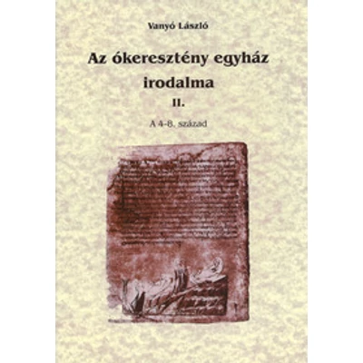 Az ókeresztény egyház irodalma II.