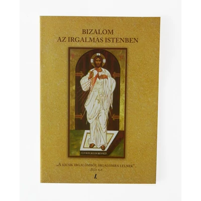 Bizalom az Irgalmas Istenben I.