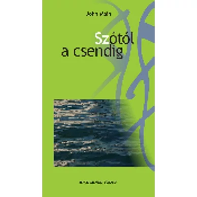 Szótól a csendig