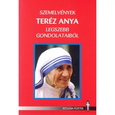 Szemelvények Teréz anya legszebb gondolataiból