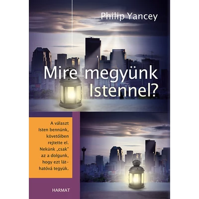 Mire megyünk Istennel?