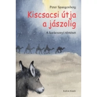 Kiscsacsi útja a jászolig