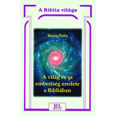 A világ és az emberiség eredete a Bibliában