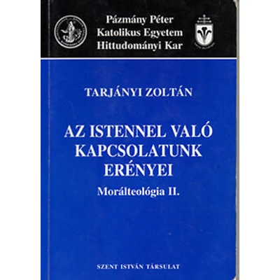 Az Istennel való kapcsolatunk erényei