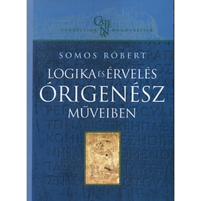 Logika és érvelés Órigenész műveiben