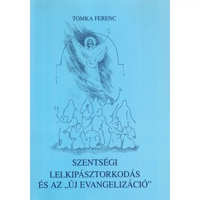 Szentségi lelkipásztorkodás és az új evangélizáció