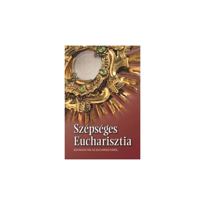 Szépséges Eucharisztia