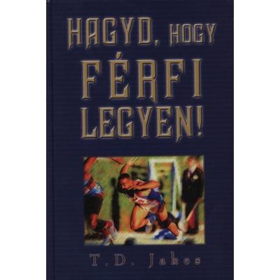 Hagyd, hogy férfi legyen 