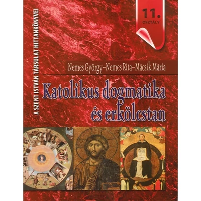 Katolikus dogmatika és erkölcstan 11.osztály