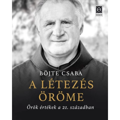 A létezés öröme - Örök értékek a 21. században