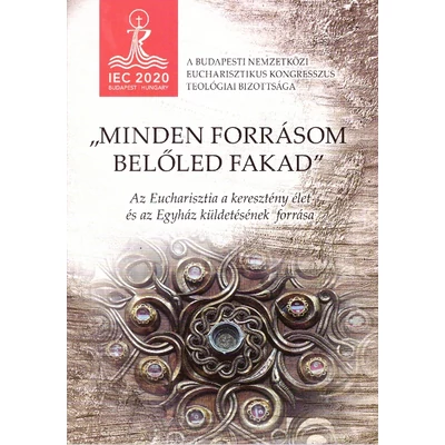 Minden forrásom belőled fakad