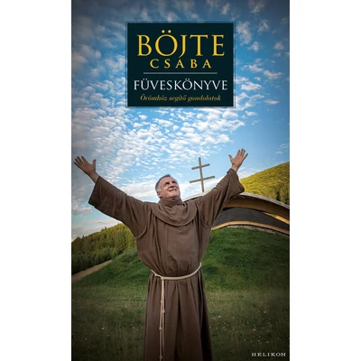 Böjte Csaba füveskönyve