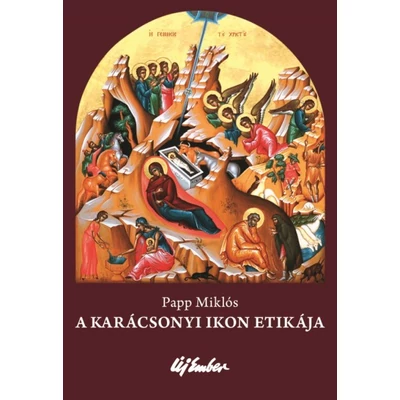 Papp Miklós - A karácsonyi ikon etikája