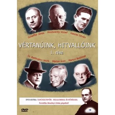 Vértanúink, hitvallóink I. Vértanúink, hitvallóink I.