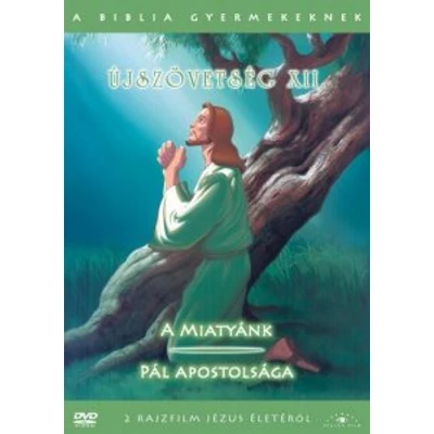 Újszövetség 12. A Biblia gyermekeknek