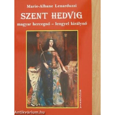 Szent Hedvig magyar hercegnő-lengyel királynő